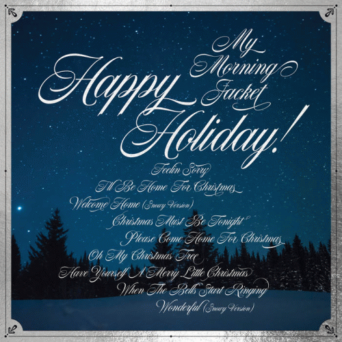 My Morning Jacket : Happy Holiday!